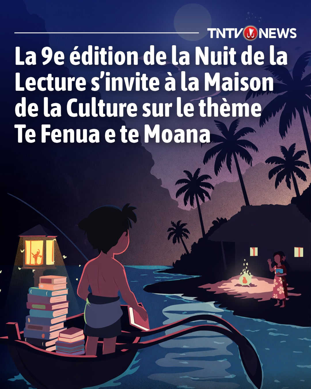 TNTV News - La Nuit de la Lecture 2026 arrive à la Maison... | Facebook