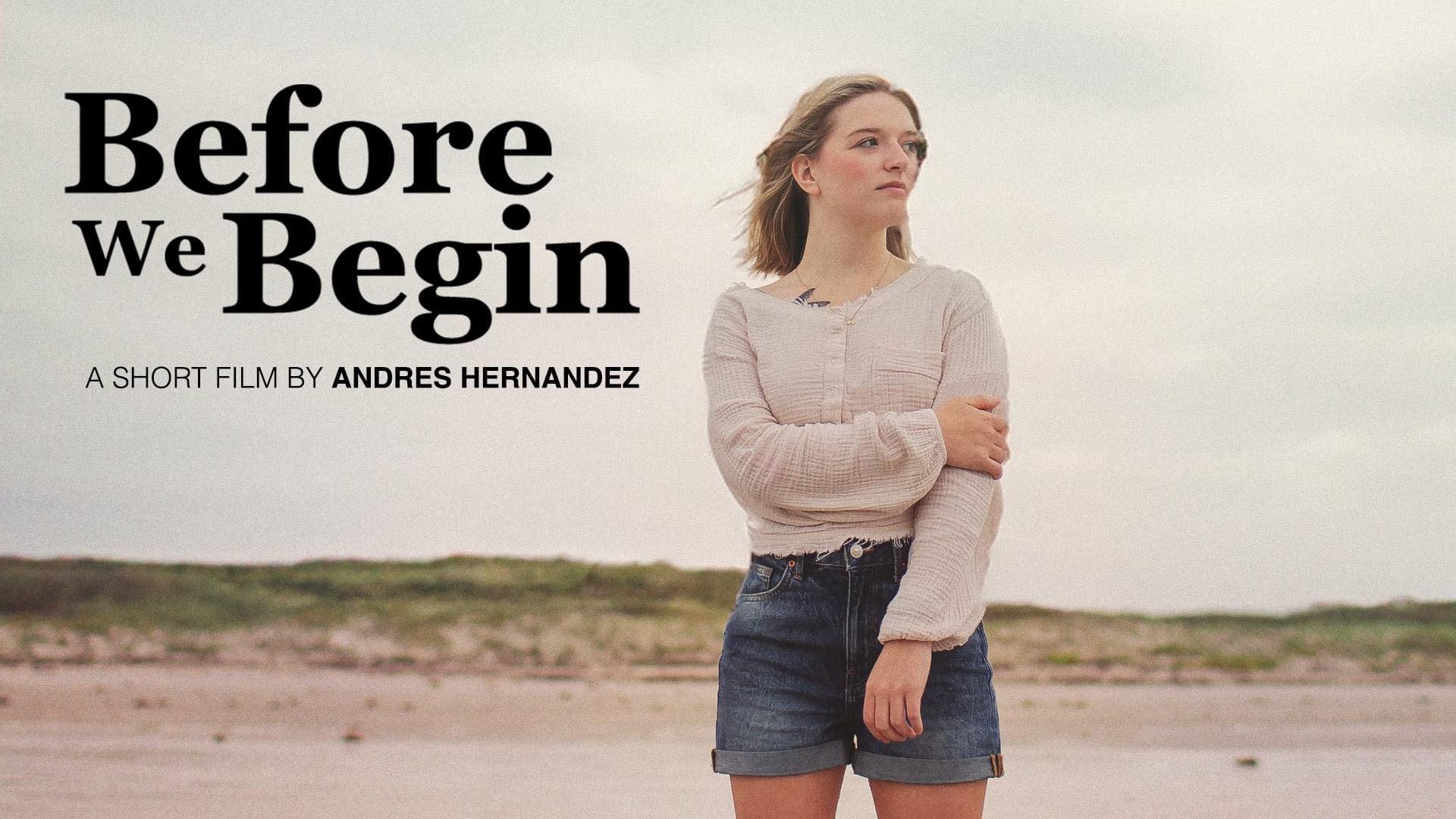 Before We Begin - Short Film
