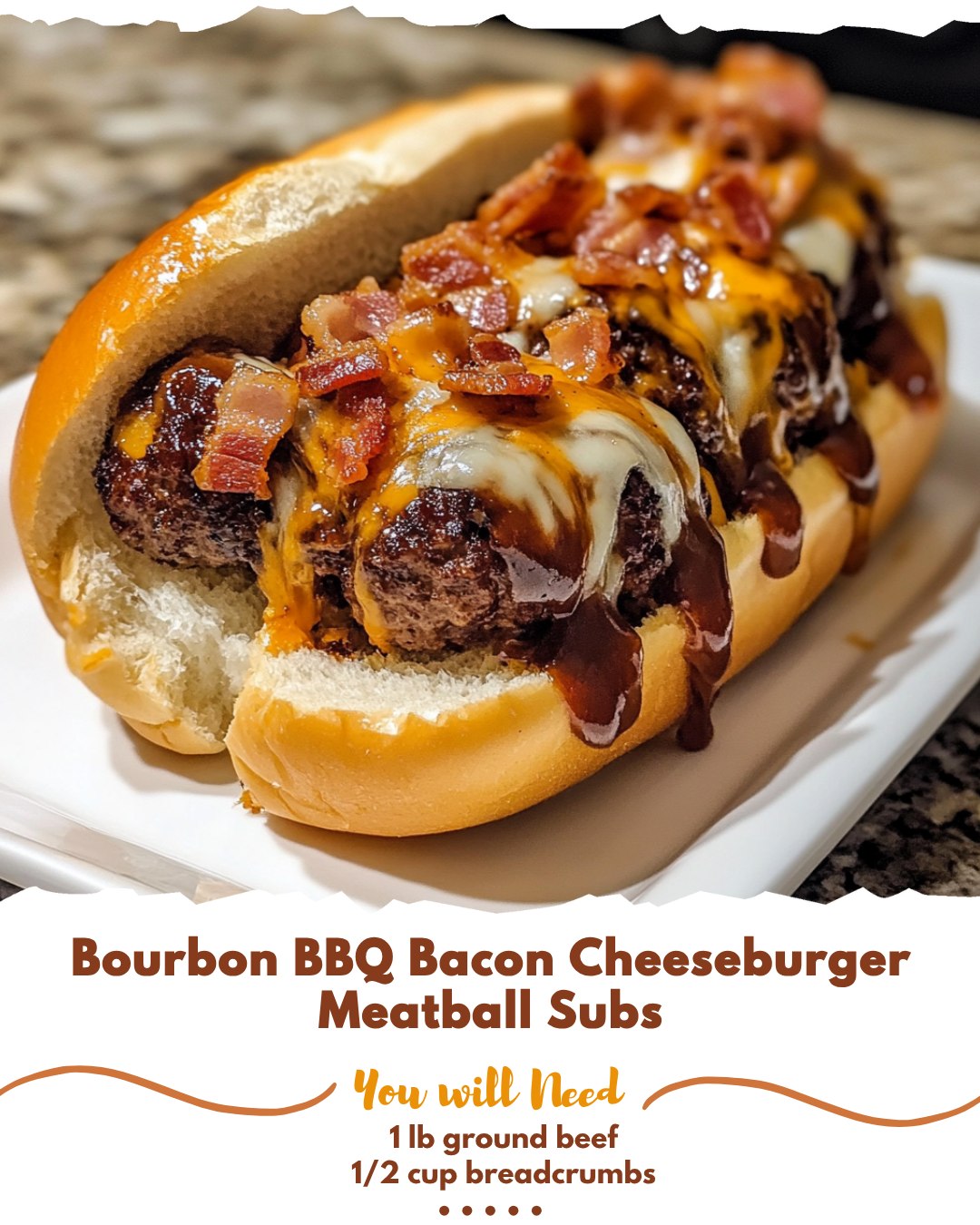 Magic - Bourbon BBQ Bacon Cheeseburger Meatball Subs Ingredients: 1 lb ...
