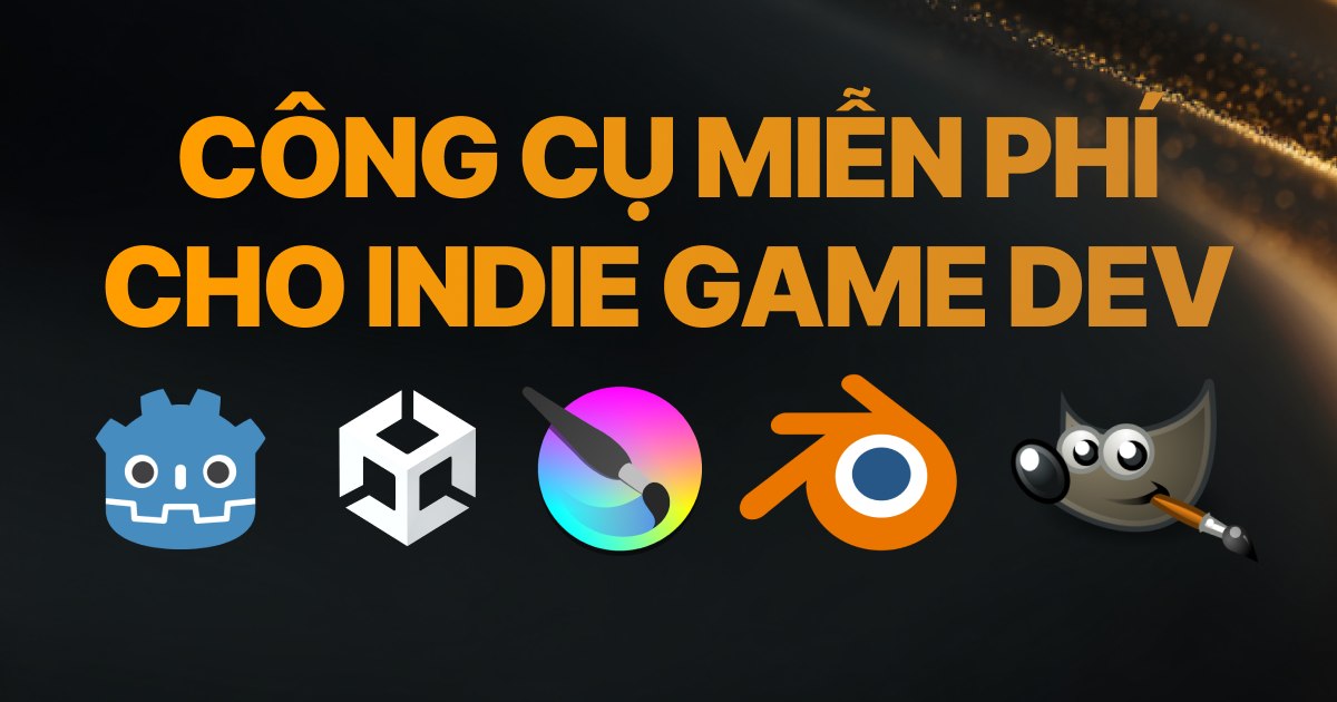 Indie - [LEARN WITH IGVN] Các công cụ miễn phí cho Indie Dev ...