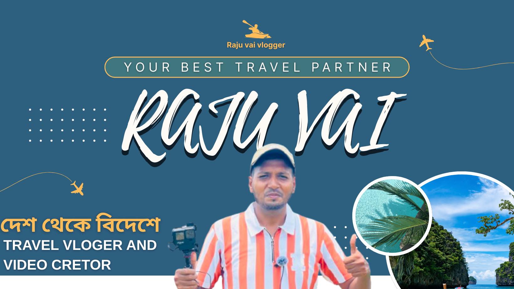 raju-vai-explore-the-world