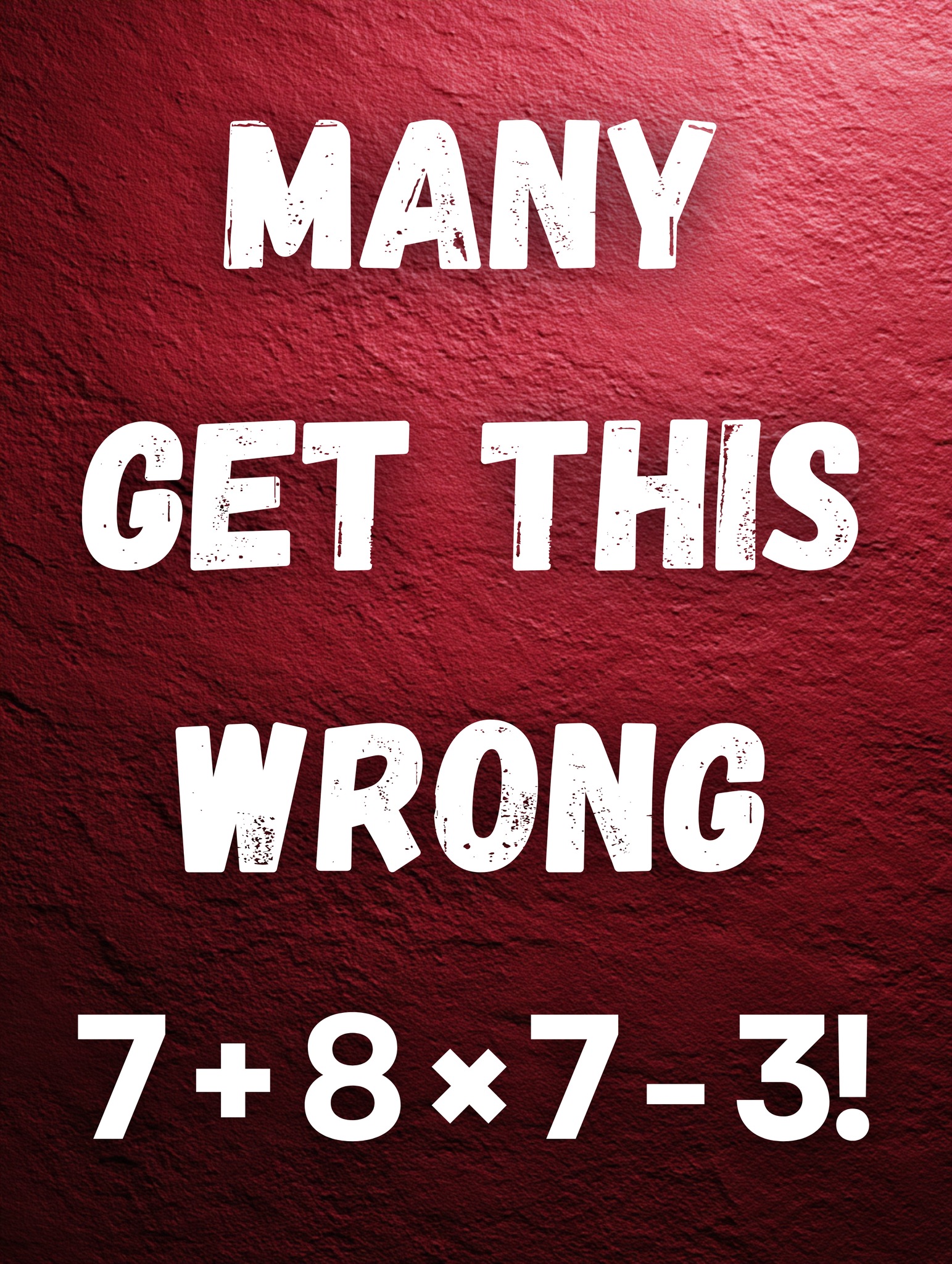 Everyone gets this wrong! 7 × 3 ÷ 7 × 3!