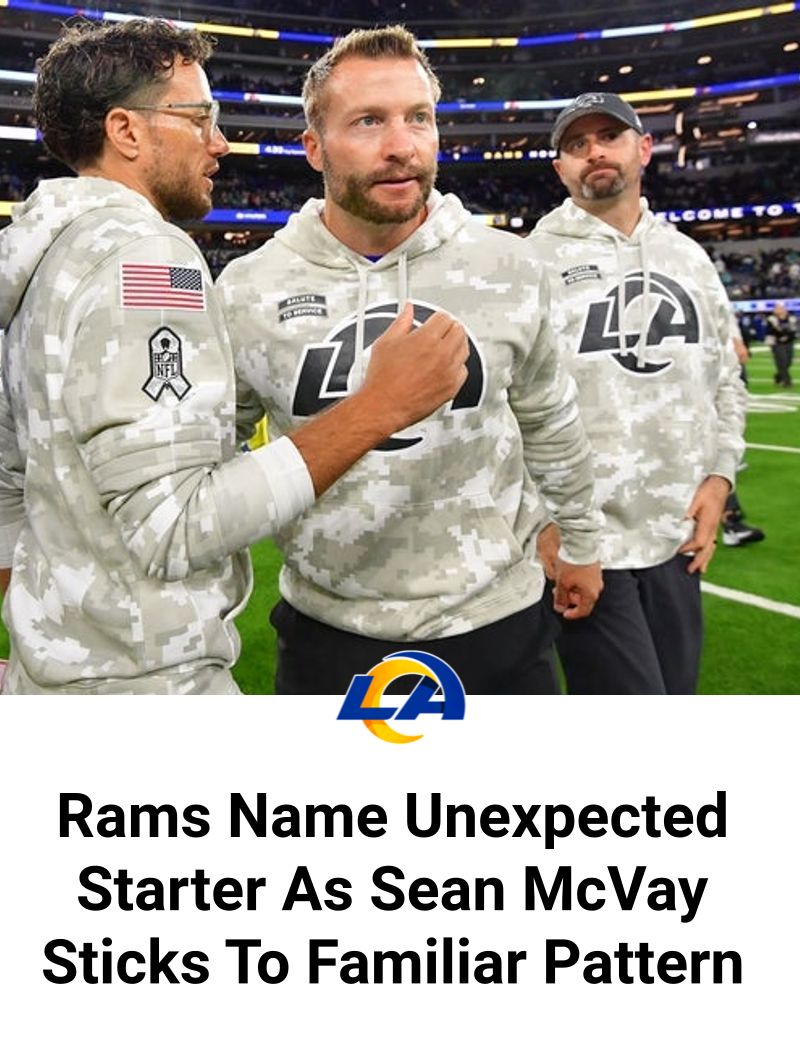 Rams - Rams Name Unexpected Starter As Sean McVay Sticks To Familiar ...