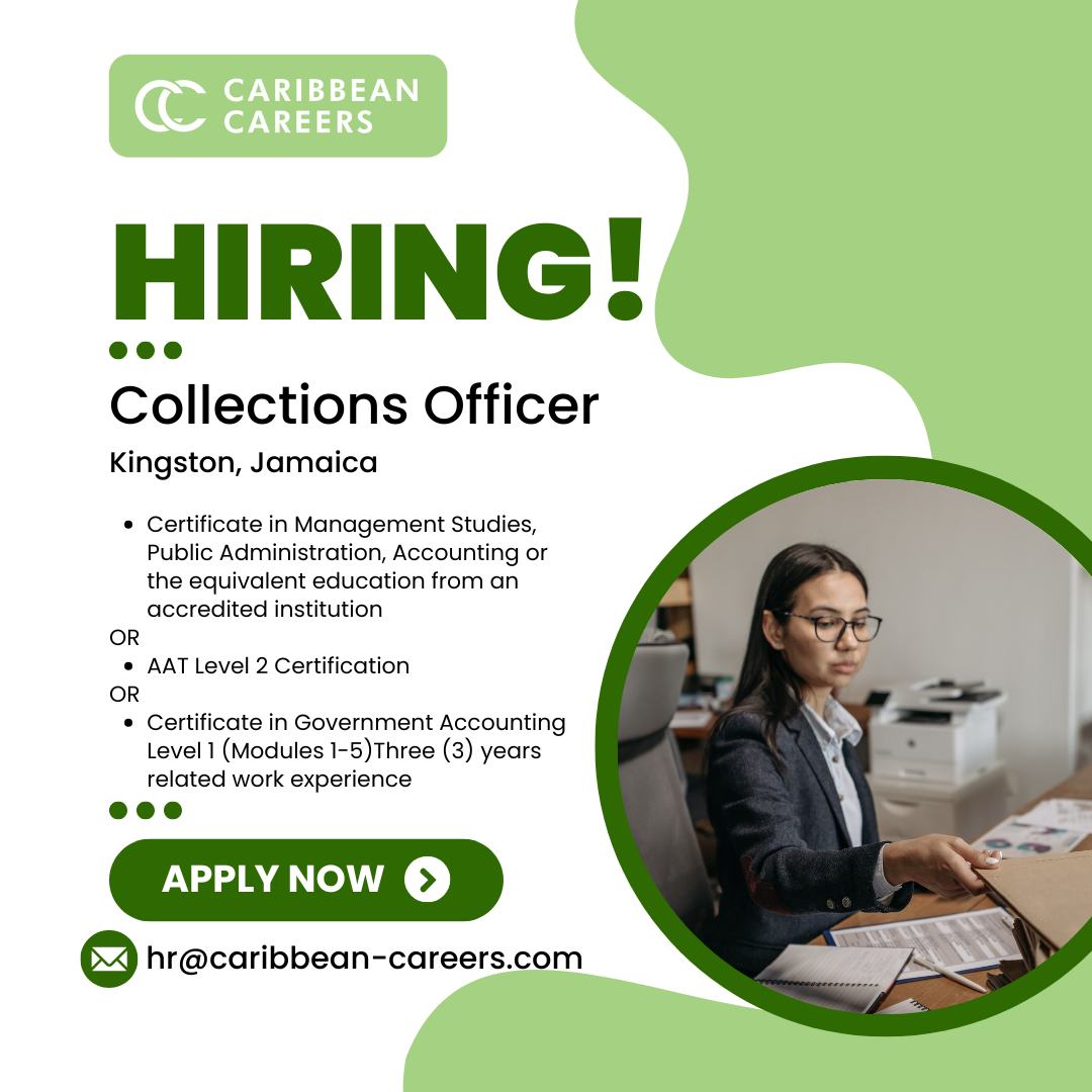 Caribbean - WE ARE HIRING! Collections Officer . Apply directly here ...