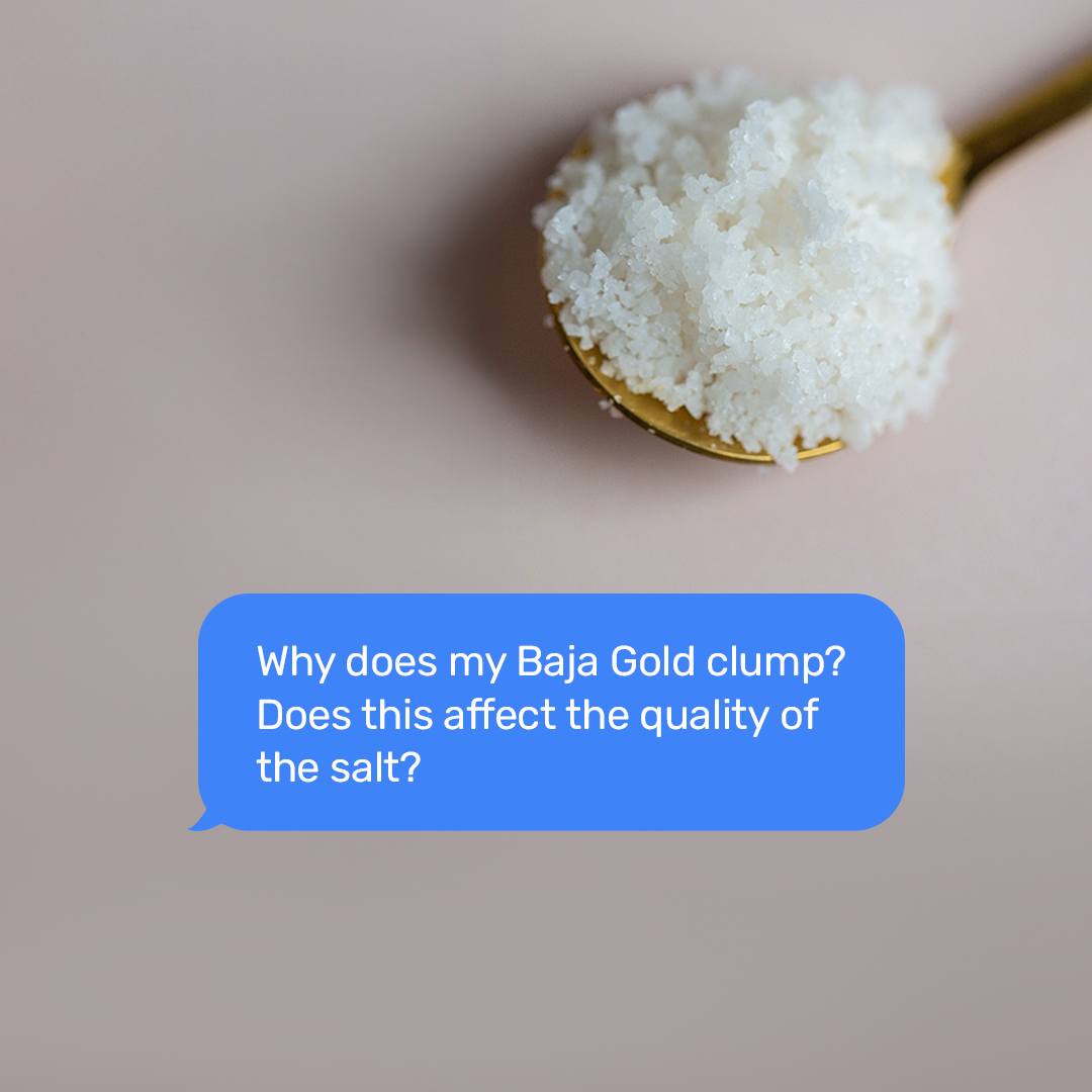 Clumpy sea salt is totally natural,... - Baja Gold Salt Co.