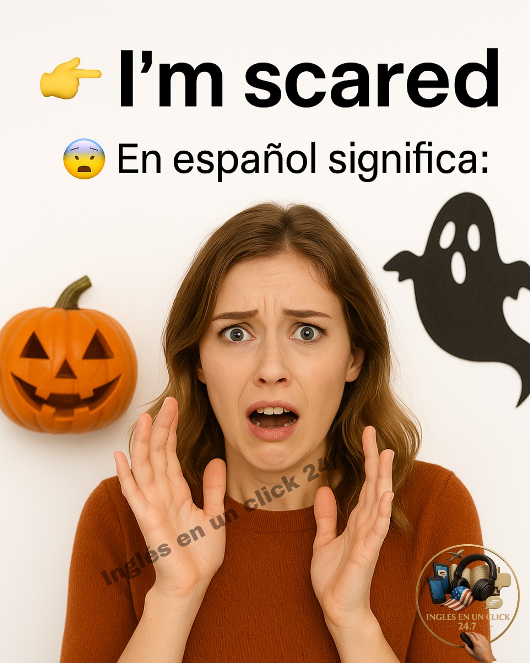 👉 I’m scared 😨 En español significa. - Inglesenunclick24/7 | Facebook