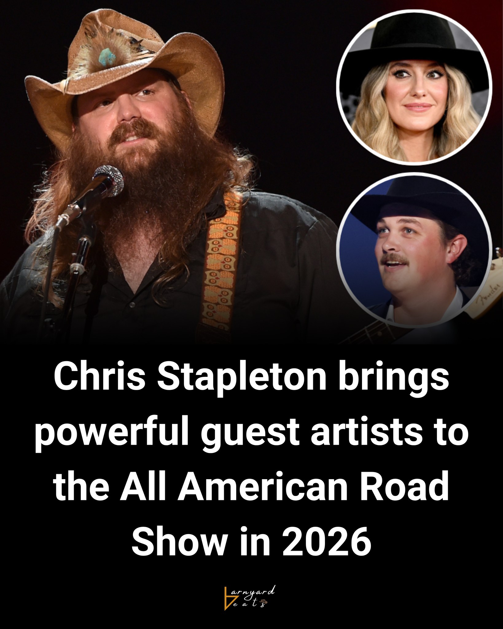 Barnyard - Chris Stapleton is not just touring in 2026. He is making a ...