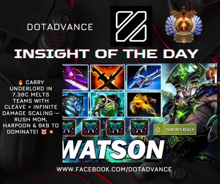 DOTAdvance - 🔥 DOTA 2 TIP — Broken Carry Underlord in 7.38c! 🔥 🛡️ ...