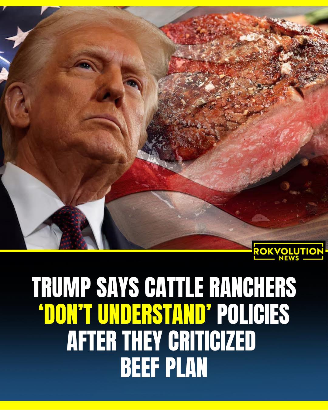 Rokvolution - Trump Clashes with Ranchers Over Argentine Beef Imports ...