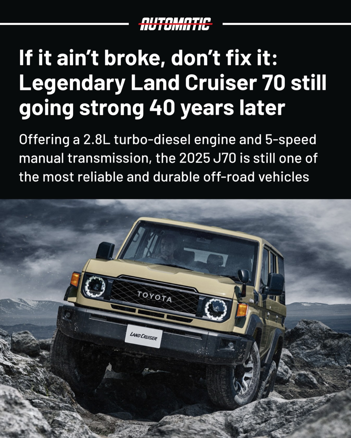 The Toyota Land Cruiser 70 Series has been around since 1984 and