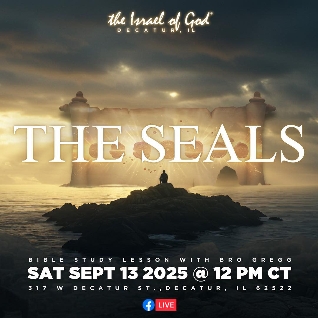 What’s sealed will be... - The Israel of God, Decatur IL | Facebook