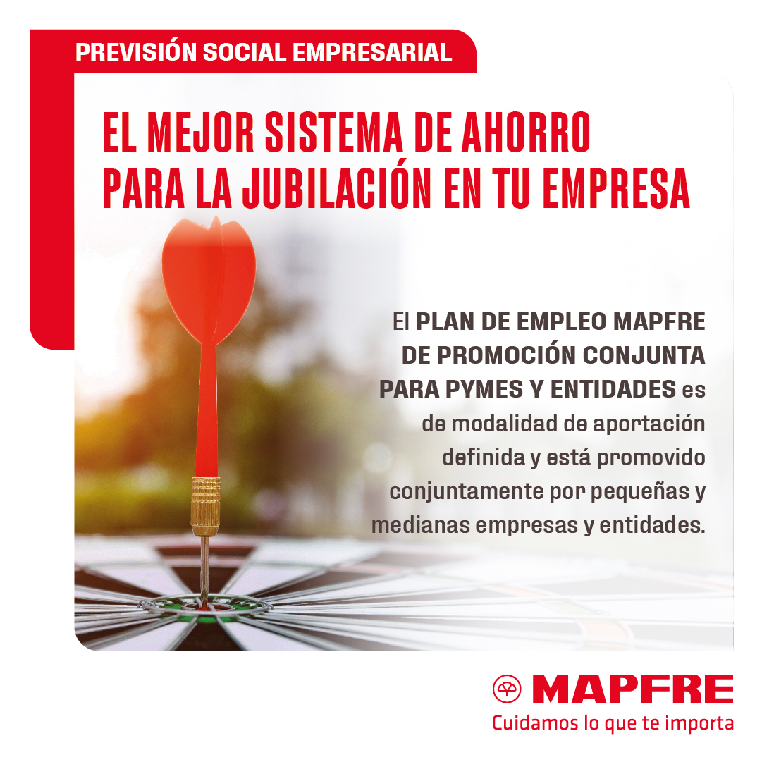 Mapfre - Previsión Social Empresarial El mejor sistema de ahorro para ...