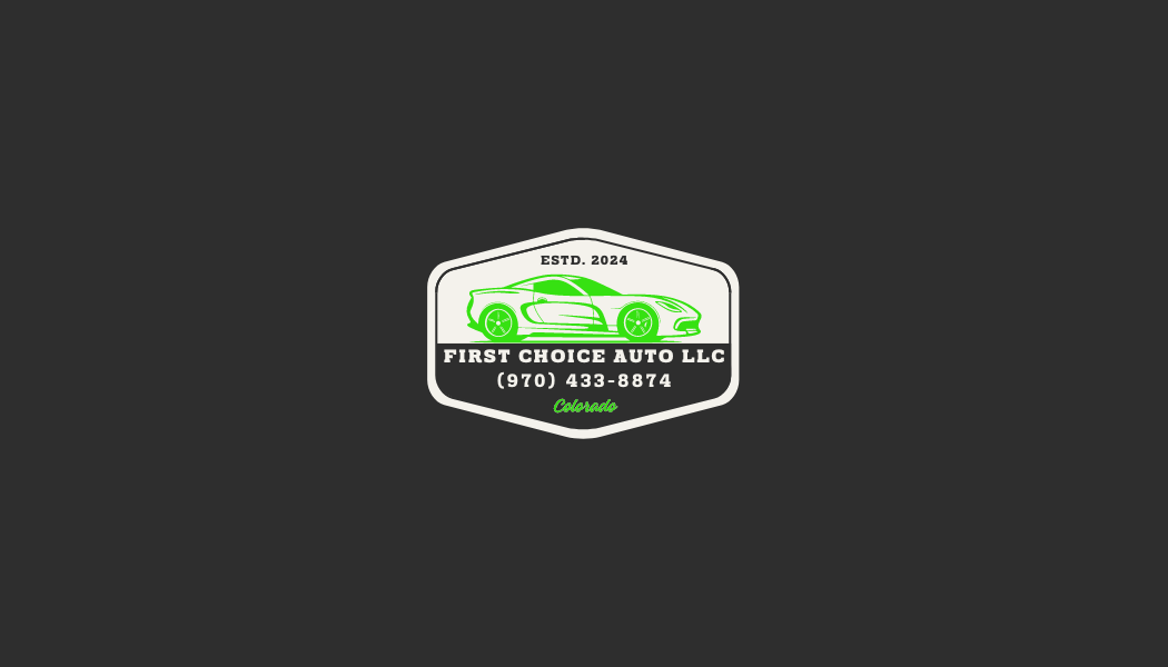 First Choice Auto LLC | Grand Junction CO