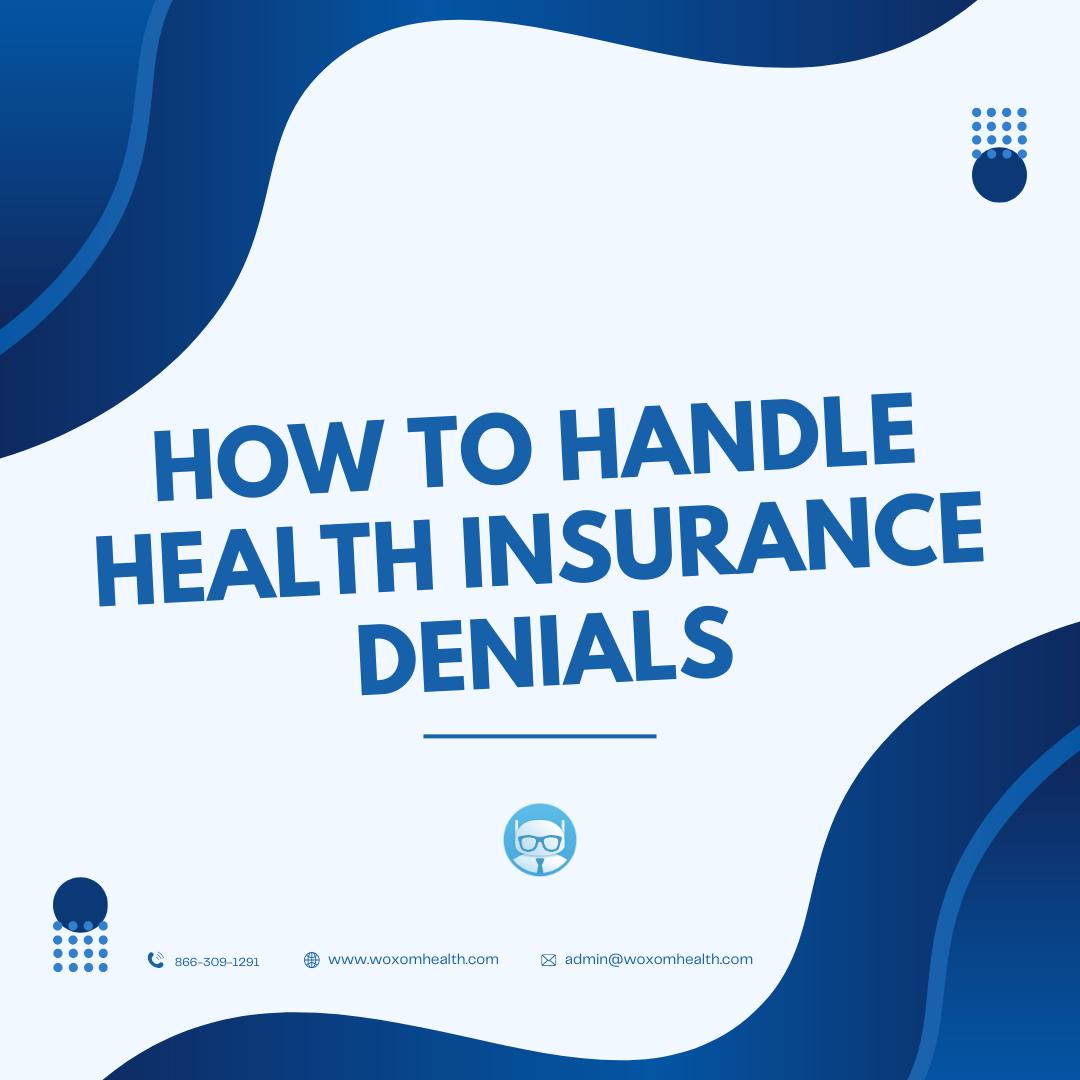 Woxom - 🚫💼 How to Handle Health Insurance Denials Receiving a health ...
