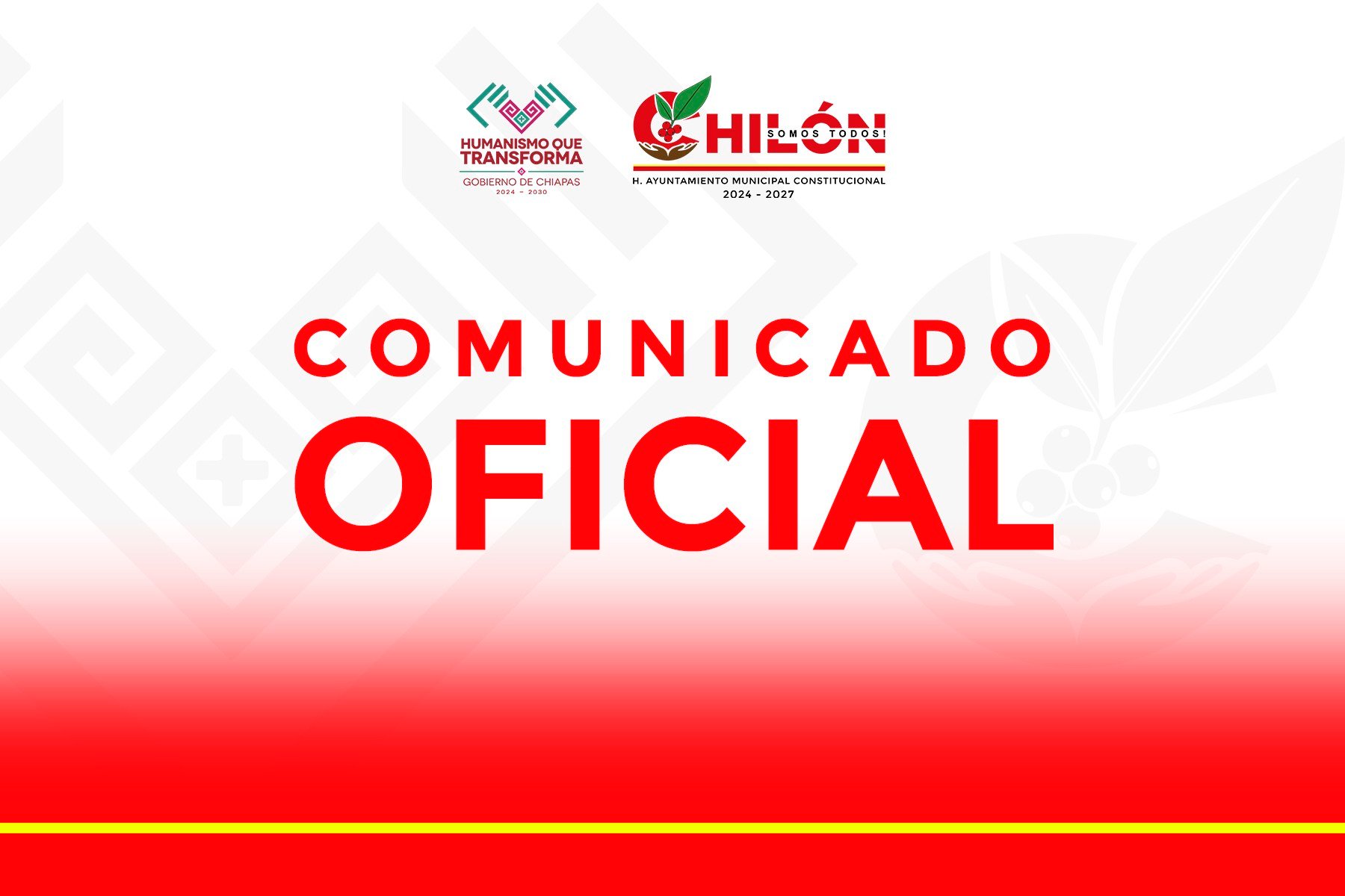 COMUNICADO OFICIAL El H. Ayuntamiento de Chilón informa a la ciudadanía ...