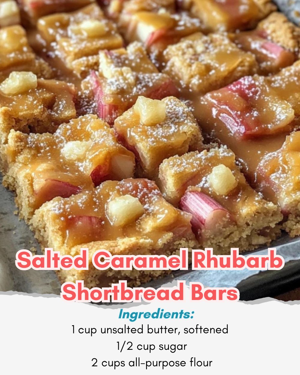 Savory - Salted Caramel Rhubarb Shortbread Bars Ingredients: For the ...