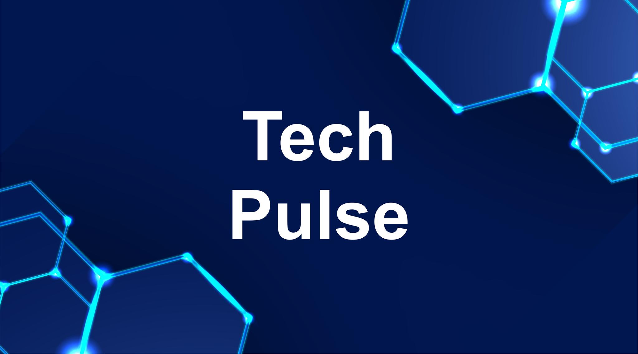 Tech Pulse