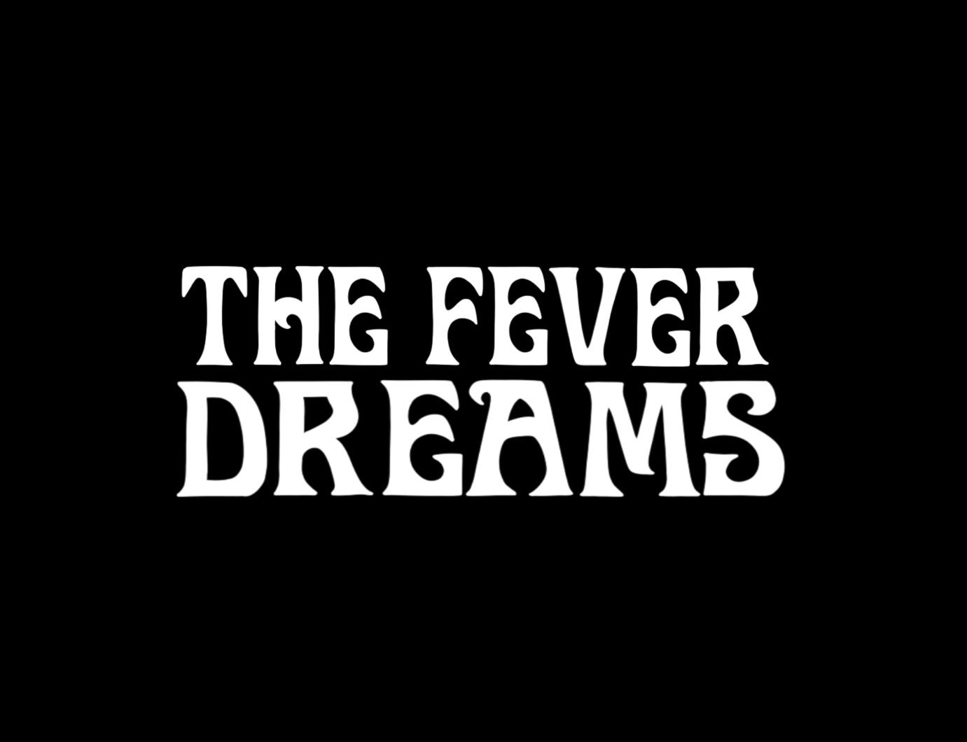 The Fever Dreams UK | Southampton