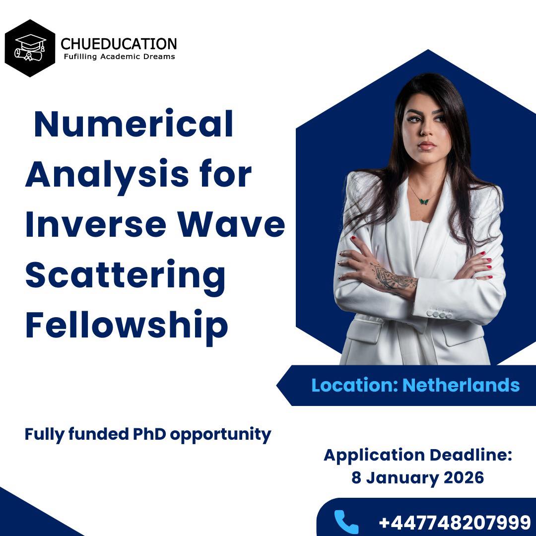 Chu - The Numerical Analysis for Inverse Wave Scattering Fellowship ...