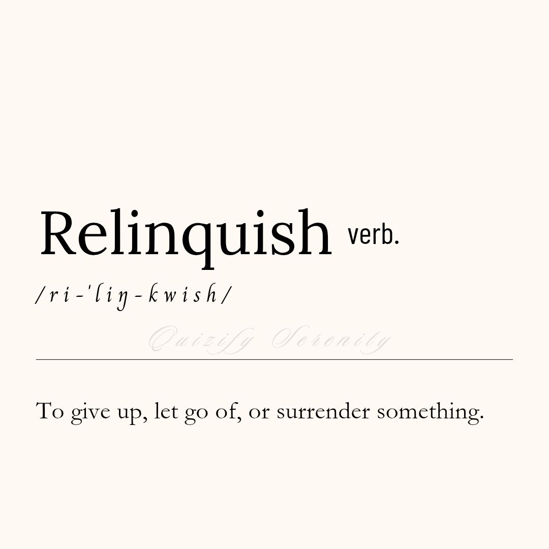 Quizify - Improve your Vocabulary!📚💡 Featured word: Relinquish Example ...