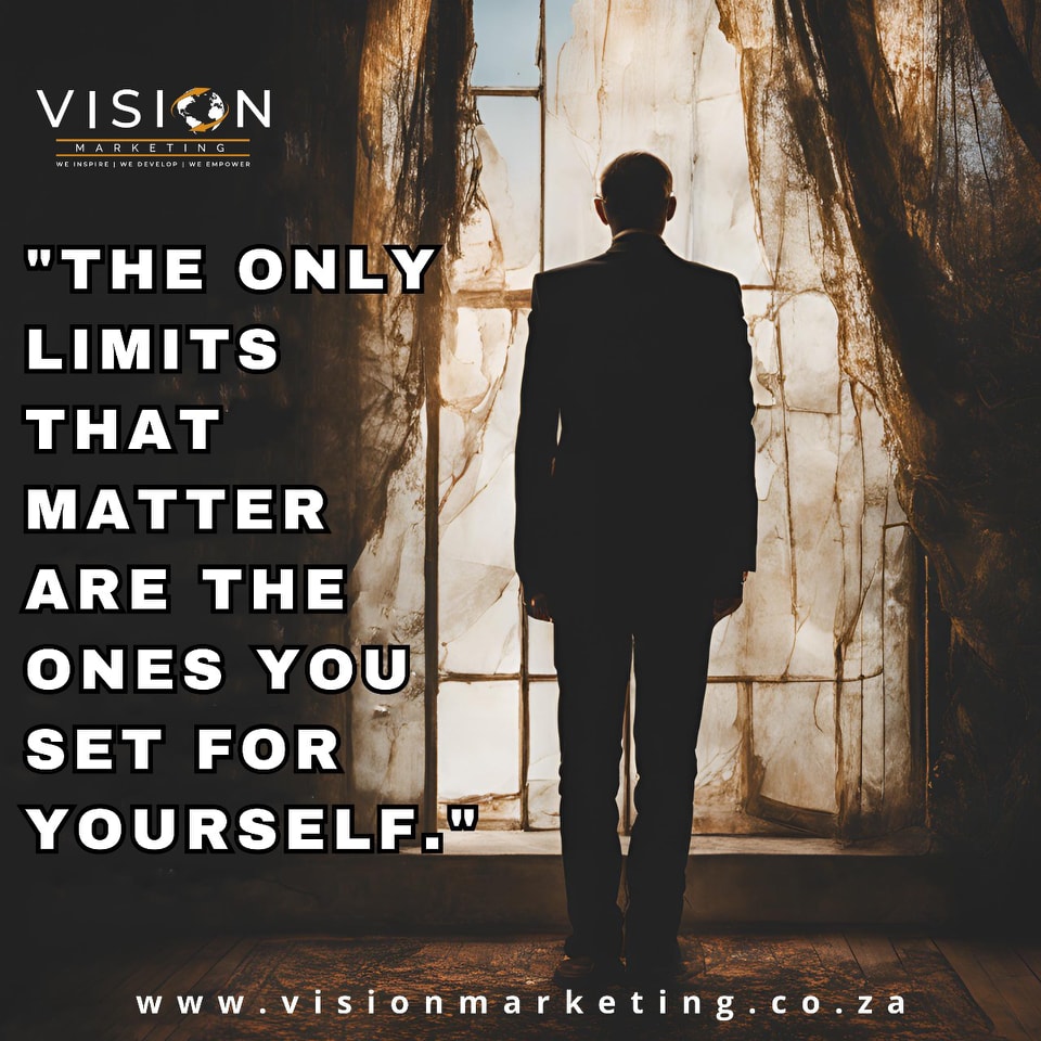 Vision - Break free from self-imposed boundaries, and watch how far you ...