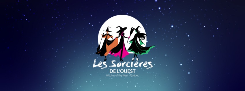 Les Sorcières de l'Ouest - Witches of the West - Québec