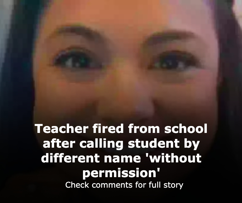 USA - Teacher fired from school after calling student by different name ...