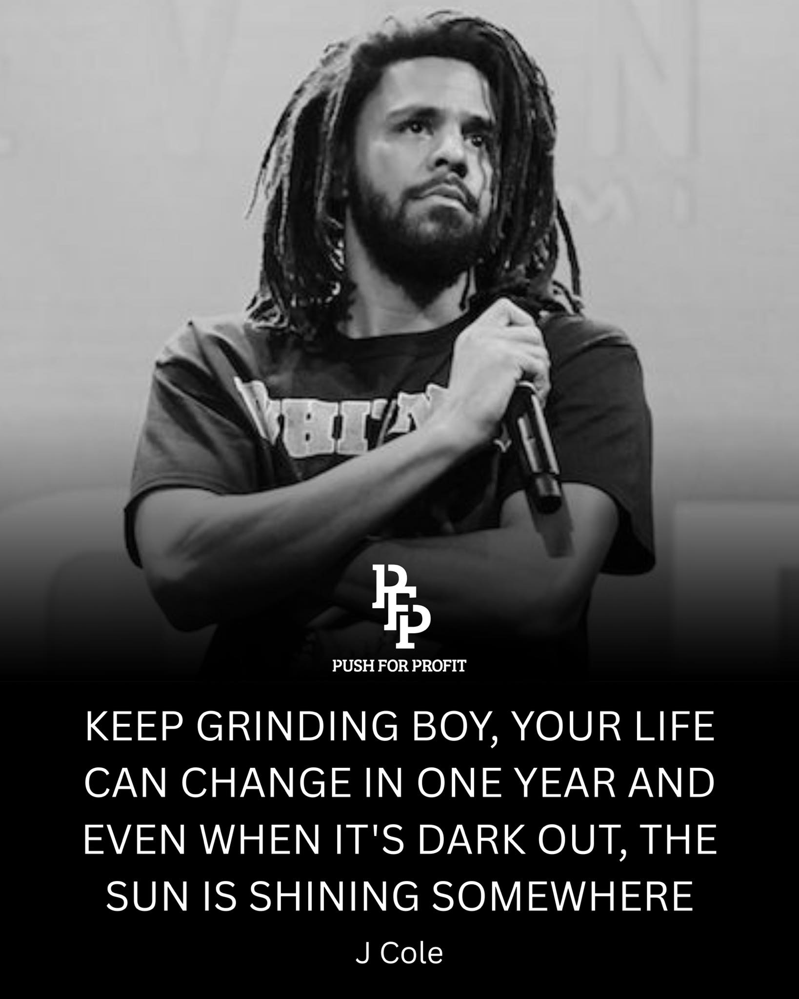 Push - KEEP GRINDING BOY, YOUR LIFE CAN CHANGE IN ONE YEAR AND EVEN ...