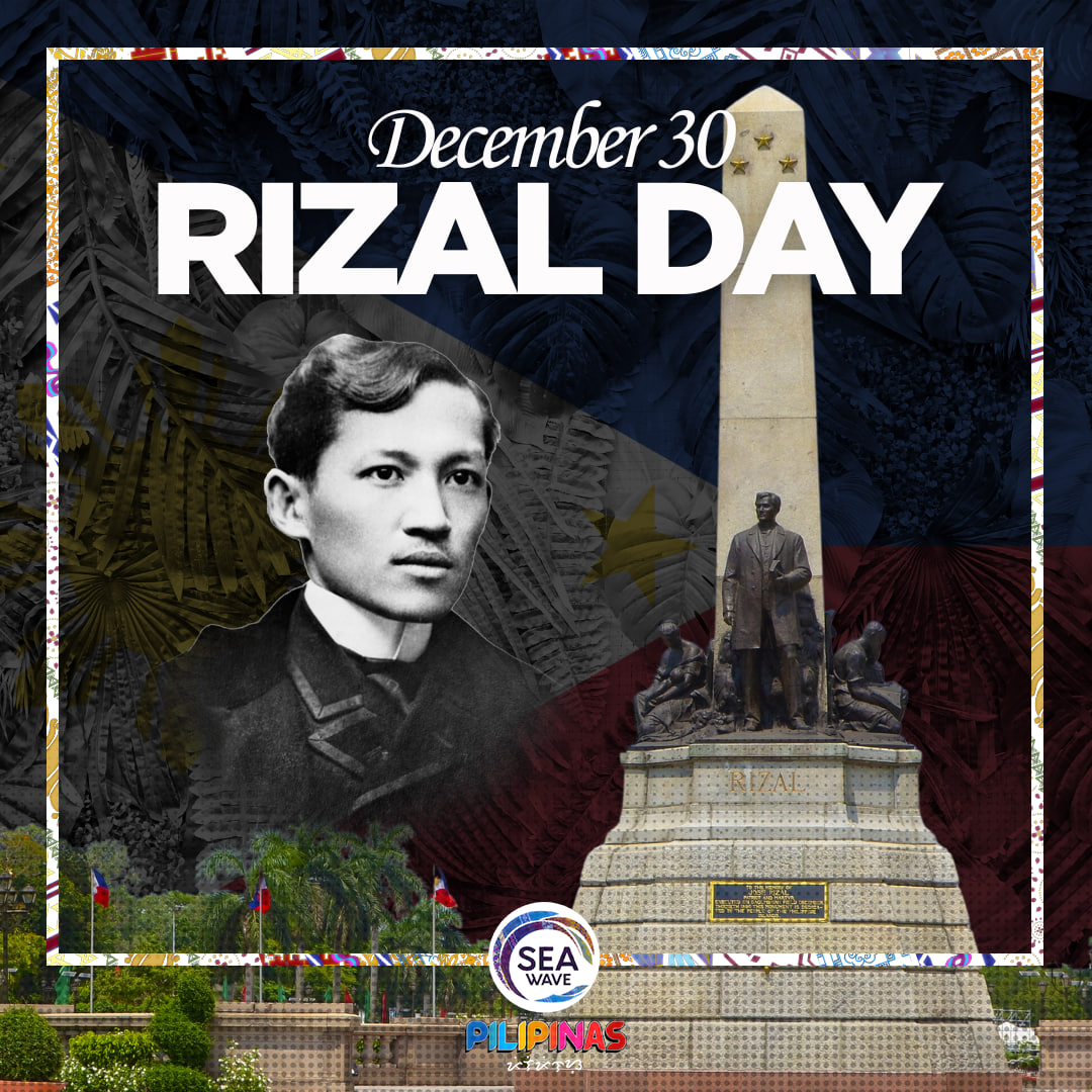 SEA - Today, we honor Dr. Jose Rizal, whose words, courage, and vision ...