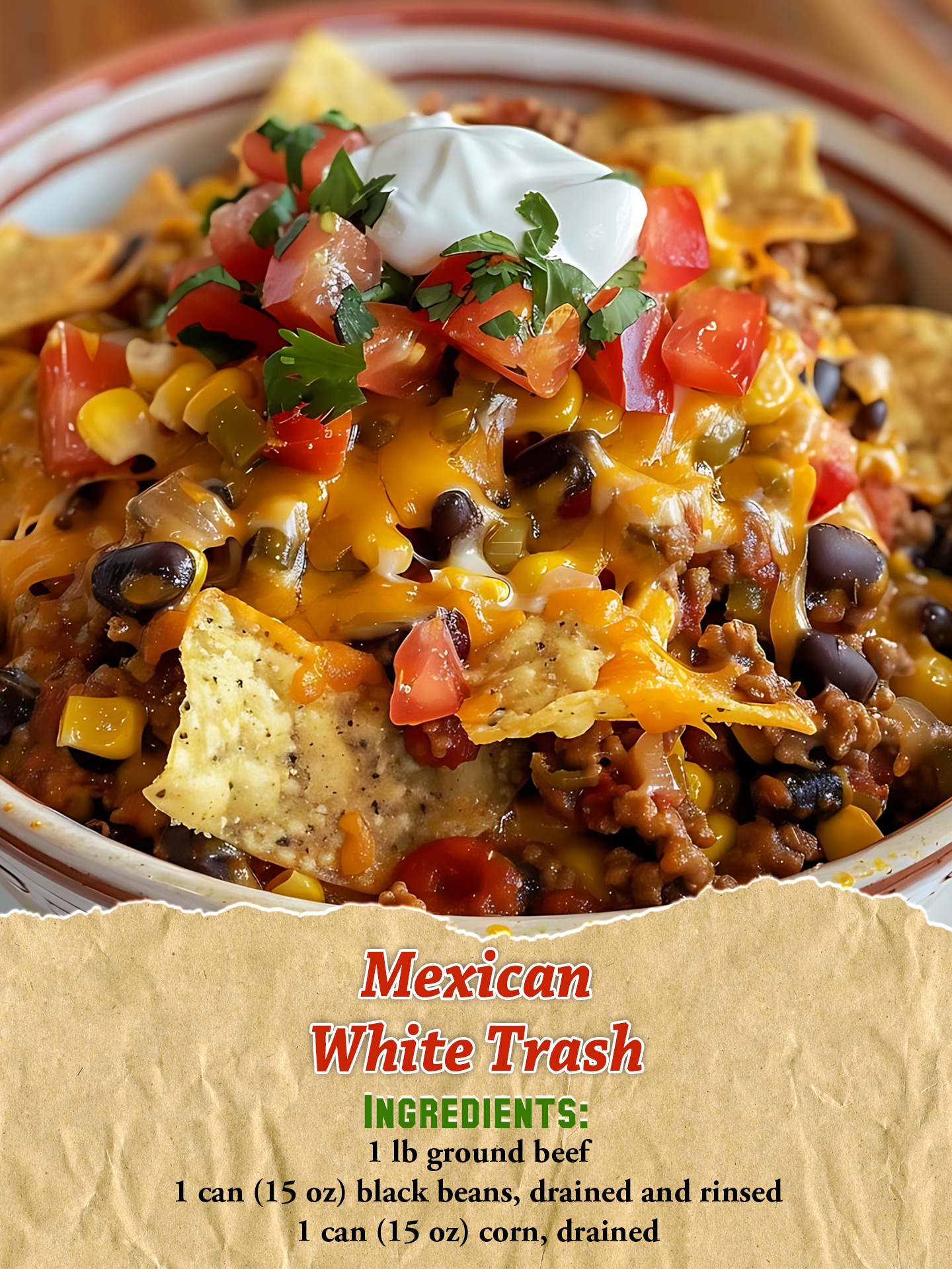 Yum - Mexican White Trash Ingredients: 1 lb ground beef 1 can (15 oz ...
