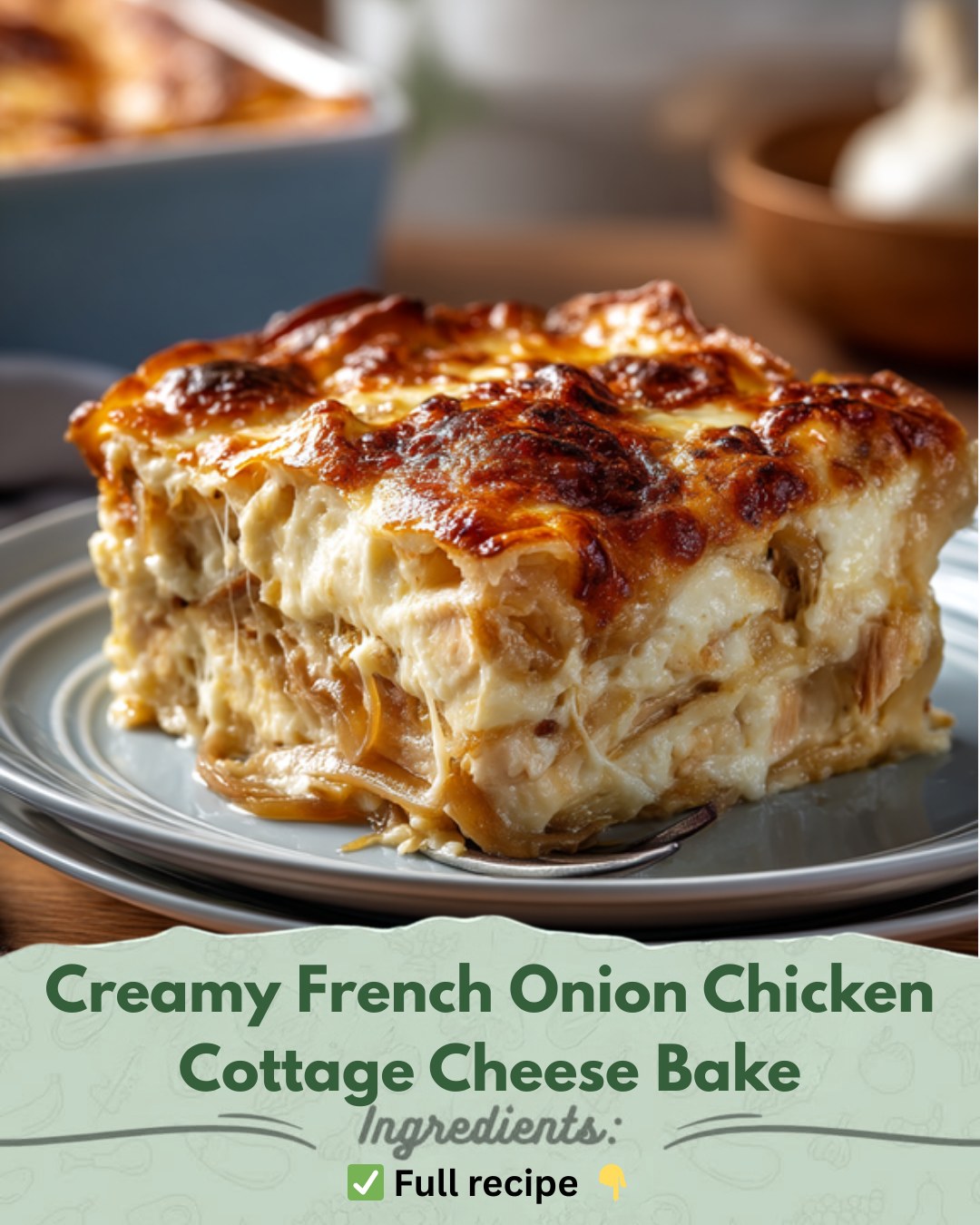 Allrecipeasy - Creamy French Onion Chicken Cottage Cheese Bake 🧅🧀 ...