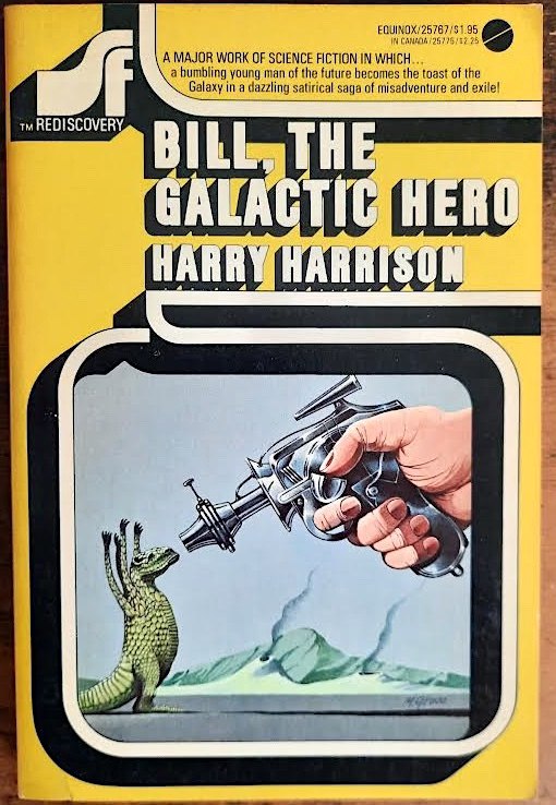 Bill, The Galactic Hero by Harry Harrison (Aug. 1975) Michael