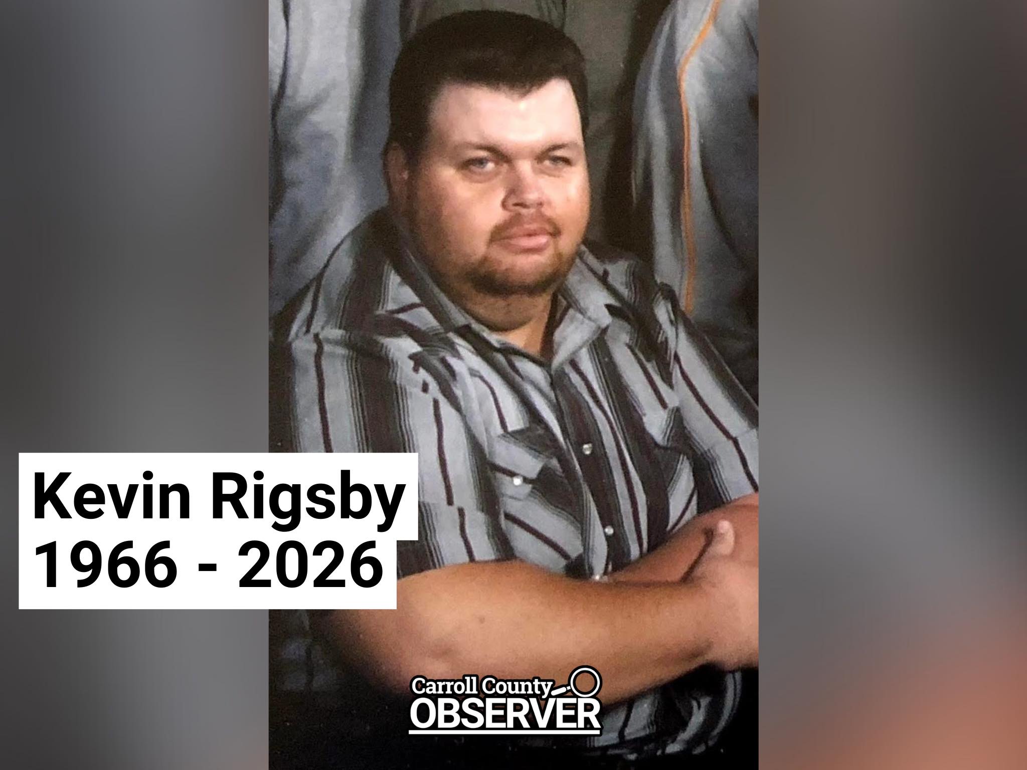 Jesse - Mr. Kevin Dean Rigsby, passed away on January 29. A memorial ...