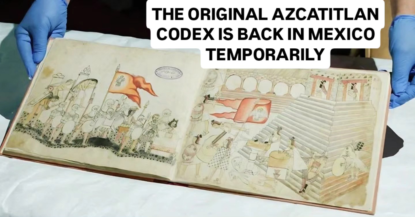 AFTER NEARLY 200 YEARS, THE ORIGINAL AZCATITLAN CODEX IS BACK IN