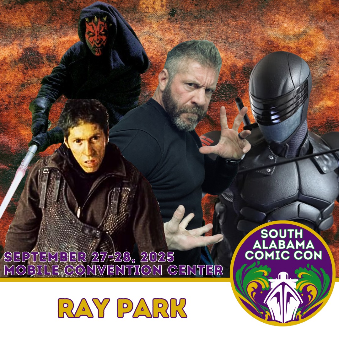 South - RAY PARK - GUEST SPOTLIGHT SOUTH ALABAMA COMIC CON SEPTEMBER 27 ...