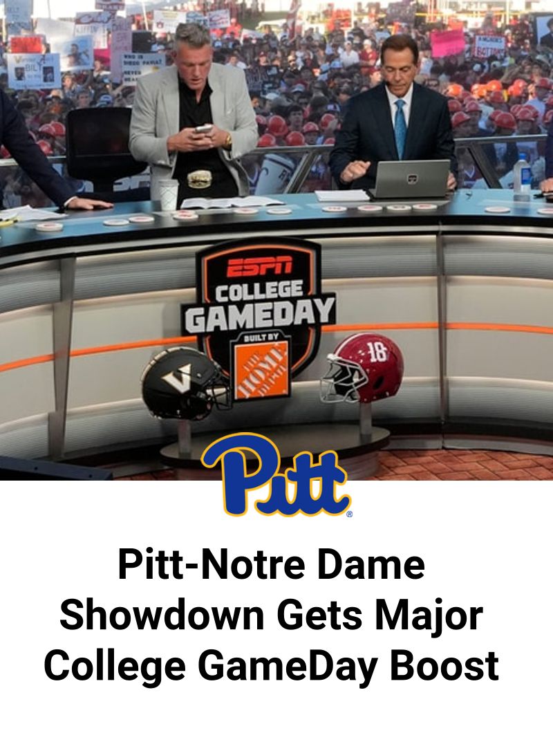 Pittsburgh - Pitt-Notre Dame Showdown Gets Major College GameDay Boost ...
