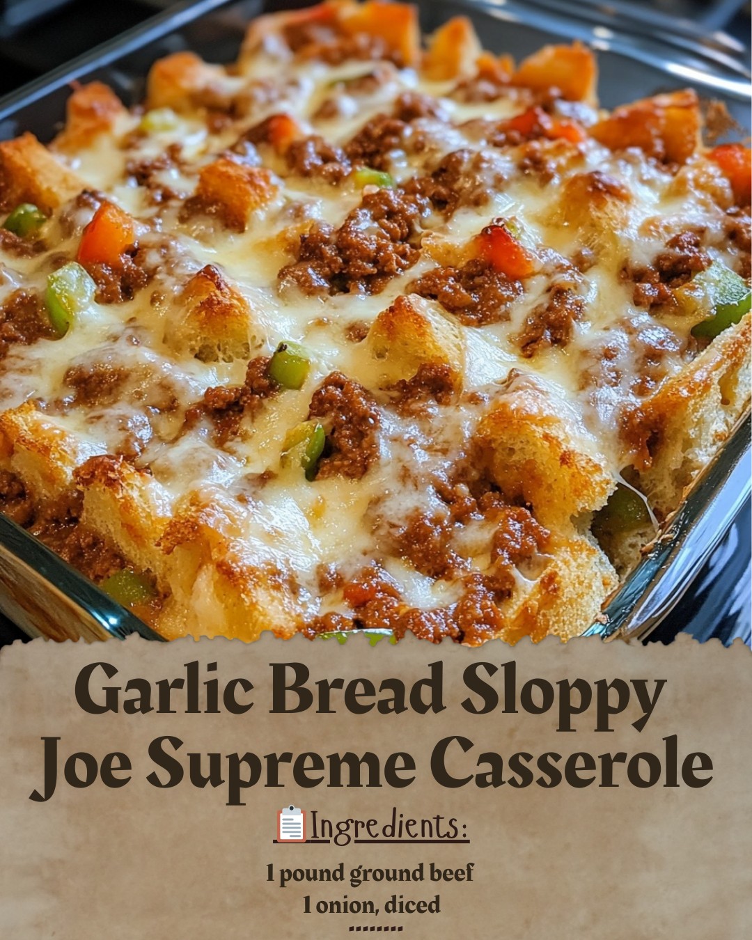 Crenn - Garlic Bread Sloppy Joe Supreme Casserole Ingredients: - 1 ...