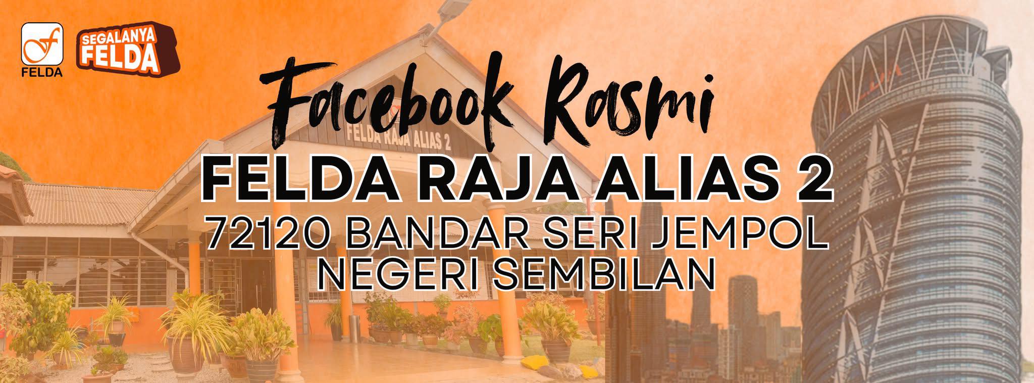FELDA Raja Alias 2 | Jempol