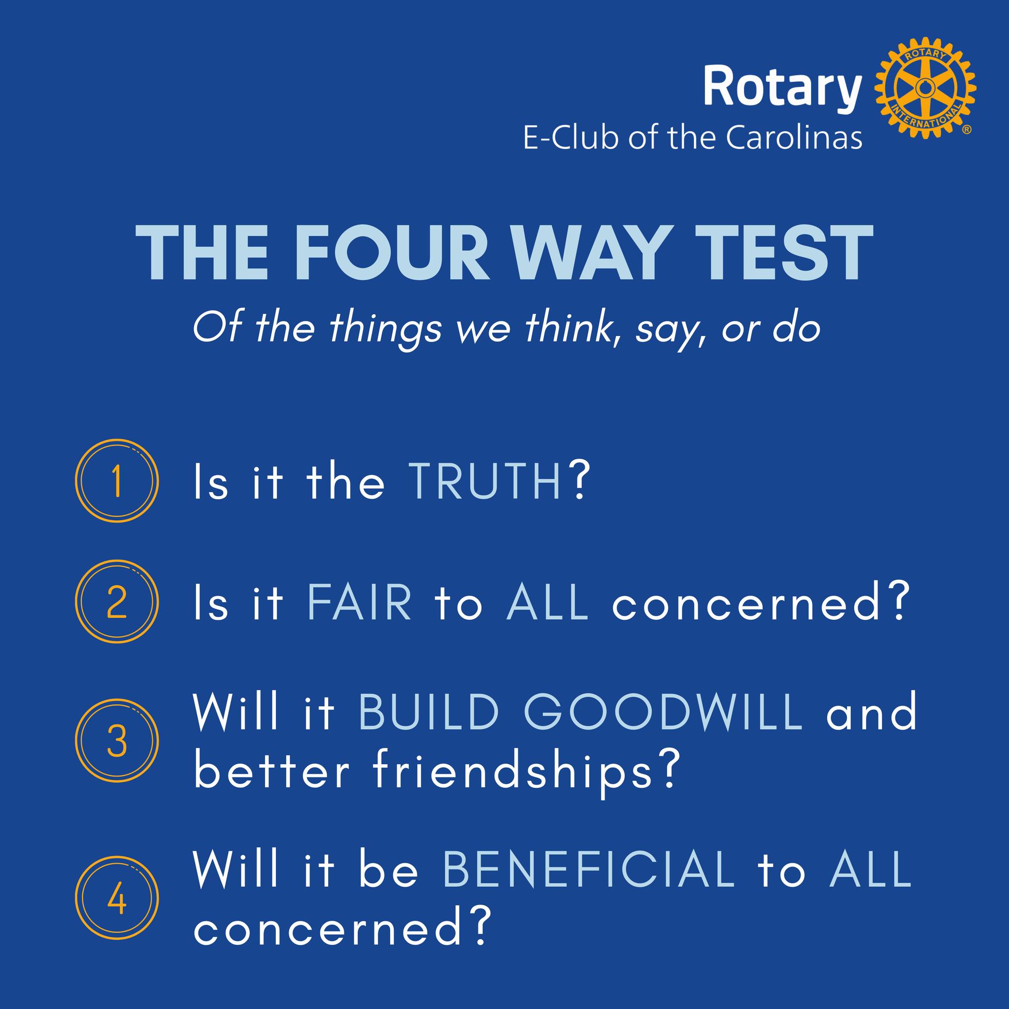 Rotary - The Four Way Test is an ethical guide for Rotarians to use for ...