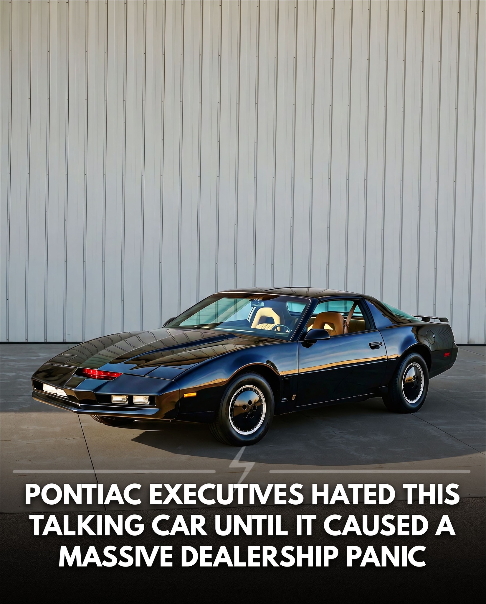 Thanks to the invention of the TransAm 3rd generation..KITT