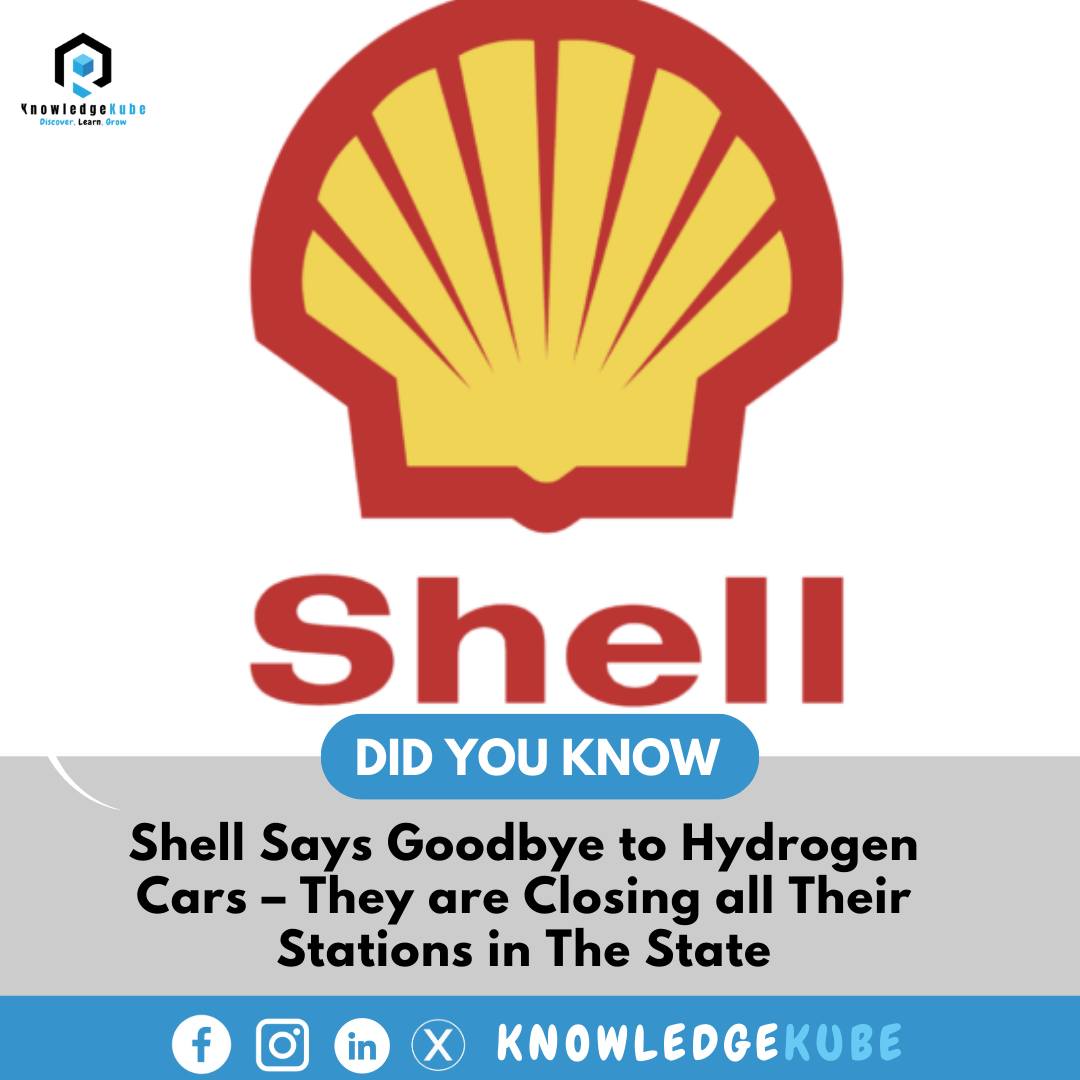 KnowledgeKube - 🚨⛽ Shell Says Goodbye to Hydrogen Cars – Closing All ...