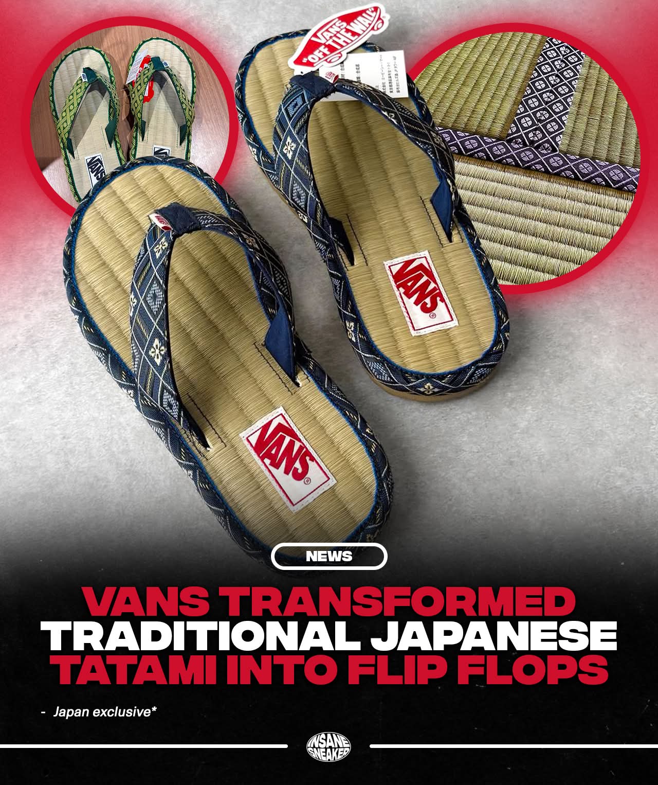 Vans turned Tatami Mats into Flip Flops 🇯🇵 Vans is putting a
