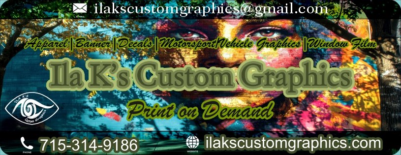 Ila K’s Custom Graphics | Medford WI