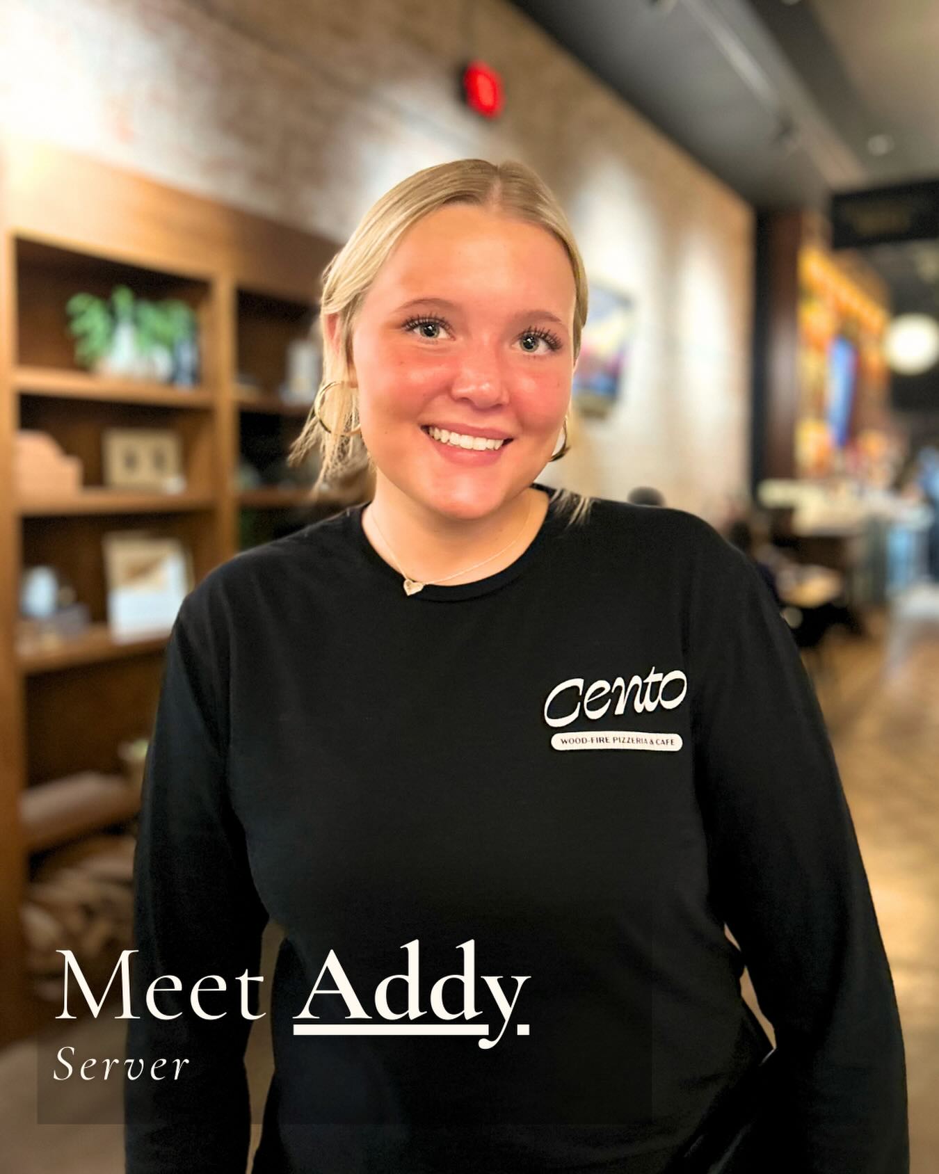 Cento - Staff Spotlight Meet Addy Addy is one of the familiar, friendly ...