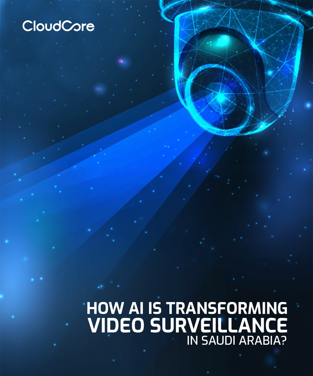 CloudCore - How AI is Transforming Video Surveillance in Saudi Arabia ...