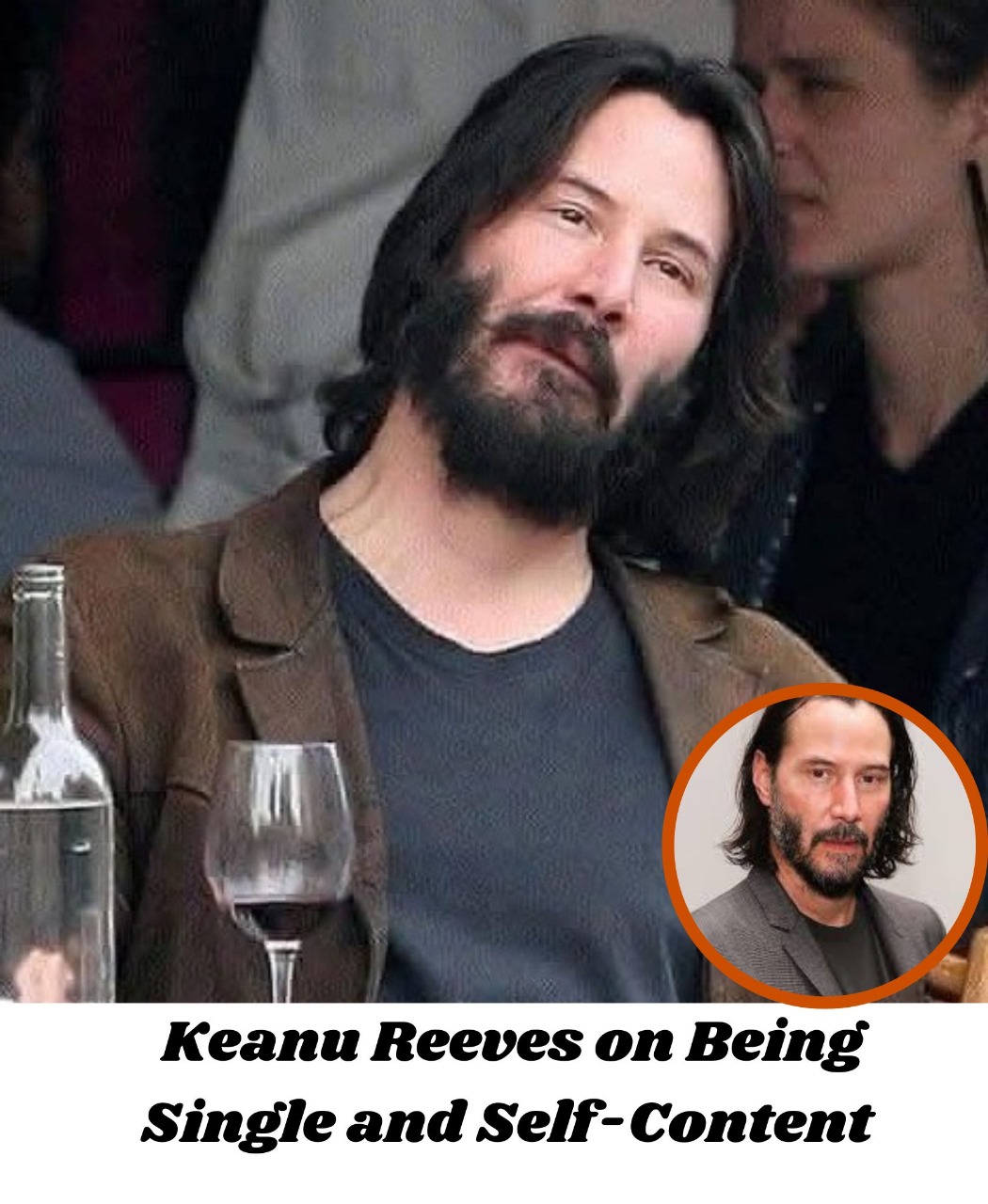 Brit - Keanu Reeves once reflected thoughtfully on single life ...