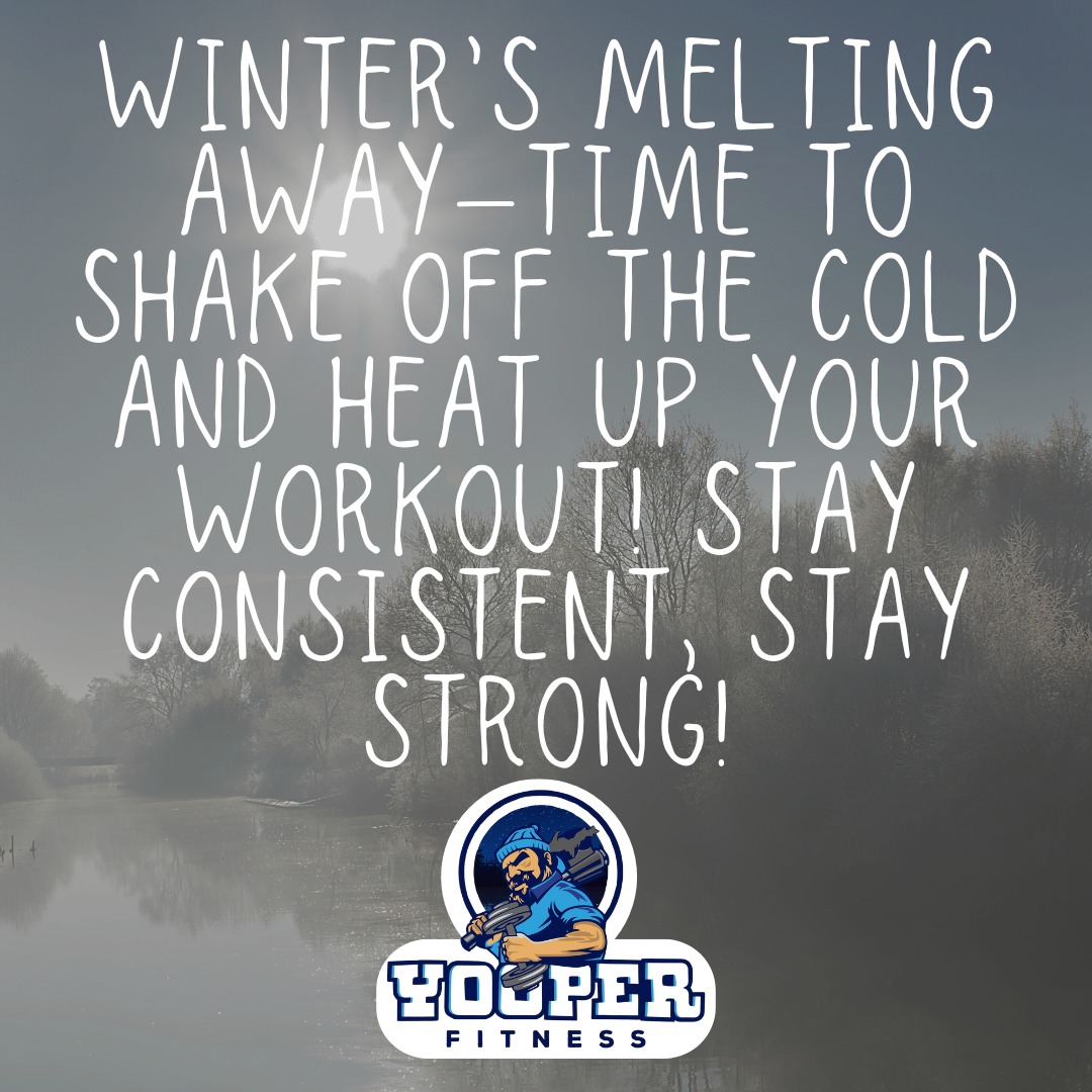 Yooper - 🔥 Motivation Monday at Yooper Fitness! 🔥 The ice is melting ...