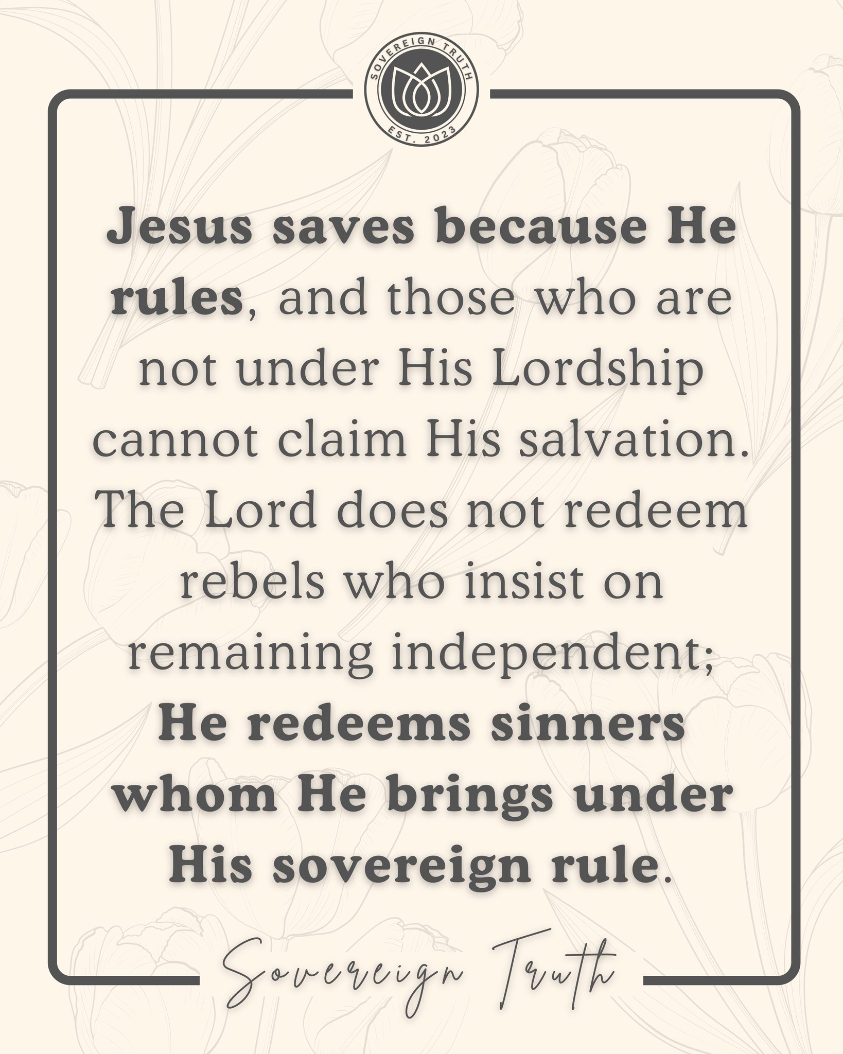 Sovereign - Saved by the Master: The Lord We Refuse Cannot Be the ...