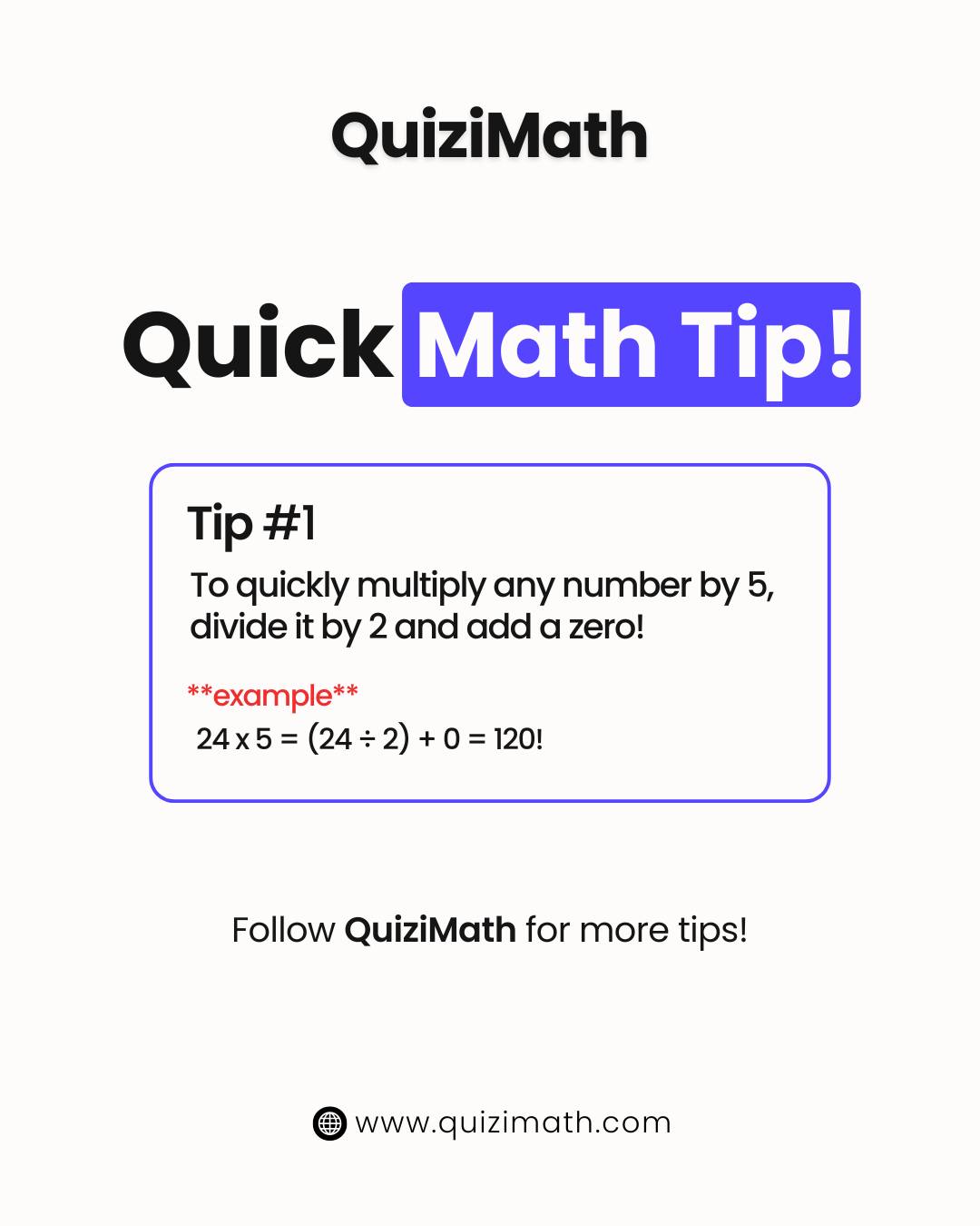 QuiziMath - 💡 Quick Math Tip 💡 Ever need to multiply by 5 quickly? Here ...