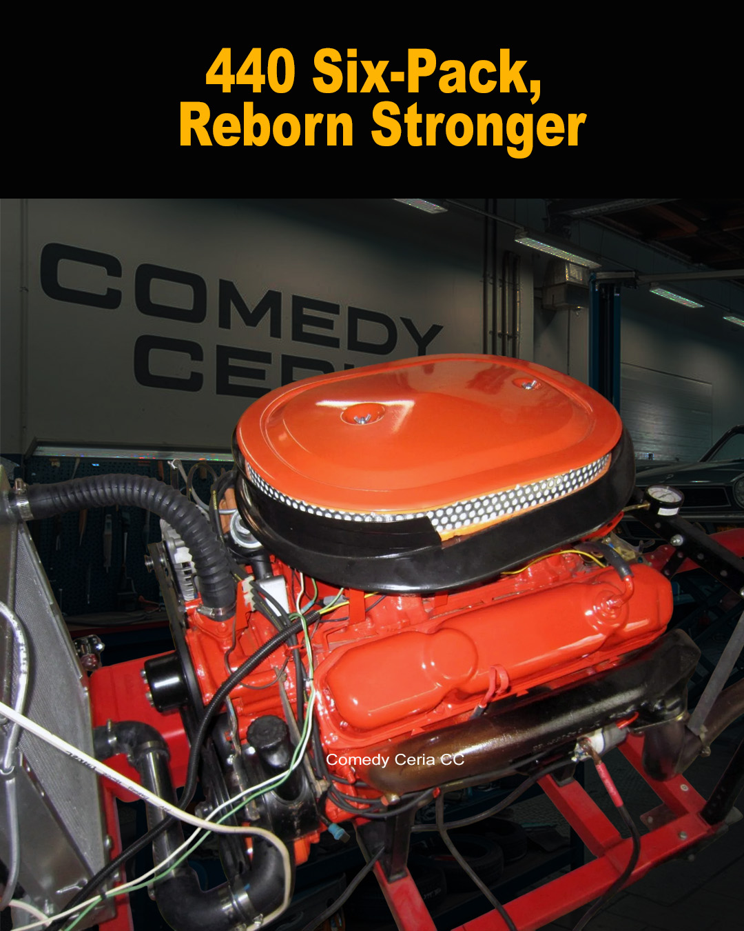 Comedy - Mopar 440 Six-Pack — Stroked to a Brutal 500 Cubic Inches The ...
